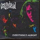 CRAZYHEAD everythings alright 7 b/w death ride to osaka(rev64) pic 