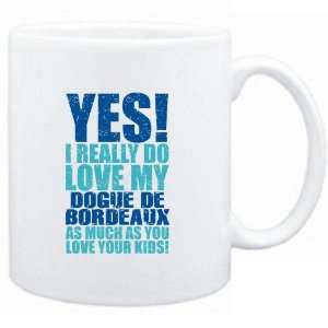   YES I REALLY DO LOVE MY Dogue de Bordeaux  Dogs