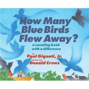  How Many Blue Birds Flew Away? A Counting Book with a 