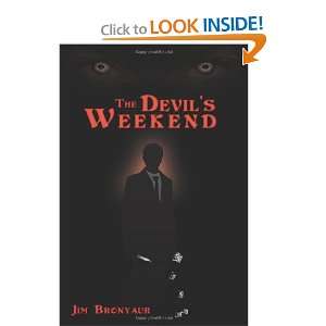  The Devils Weekend (9780615519319) Jim Bronyaur Books