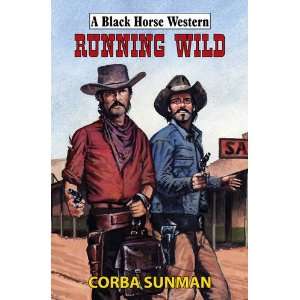   Wild (Black Horse Western) (9780709092353) Corba Sunman Books