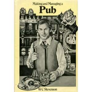  Making and Managing a Public House (9780715378014) W.C 