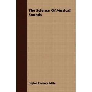  The Science Of Musical Sounds (9781406768671) Dayton 