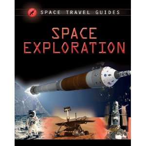  Space Exploration (Space Travel Guides) (9781599206653 