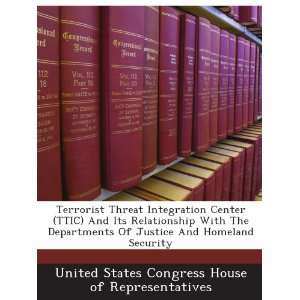 Terrorist Threat Integration Center (TTIC) And Its Relationship With 