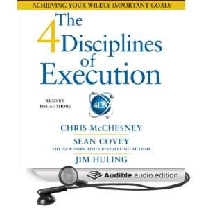 The 4 Disciplines of Execution Achieving Your Wildly Important Goals 