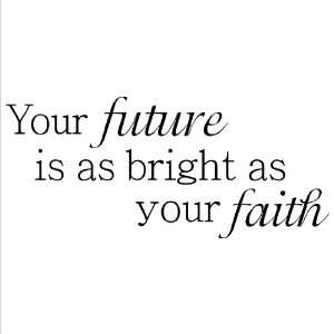  Your Future Is As Bright As Your Faith (12.5x28.5) wall 