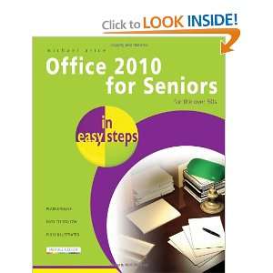 Office 2010 for Seniors in Easy Steps For the Over 50s Michael Price 
