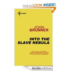 Into the Slave Nebula John Brunner  Kindle Store