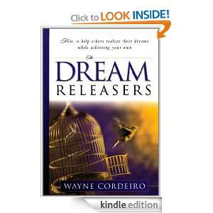 The Dream Releasers Wayne Cordeiro  Kindle Store