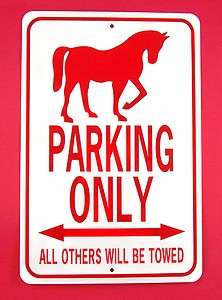 HORSE PARKING ONLY 12X18 Aluminum Sign Wont rust or fade  