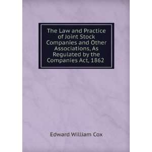  The Law and Practice of Joint Stock Companies and Other 