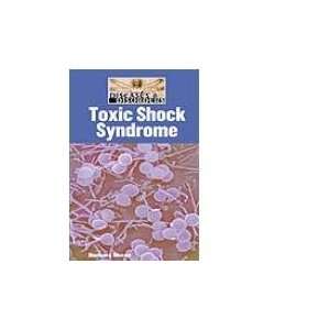  Toxic Shock Syndrome (9781590188590) Barbara Sheen Books