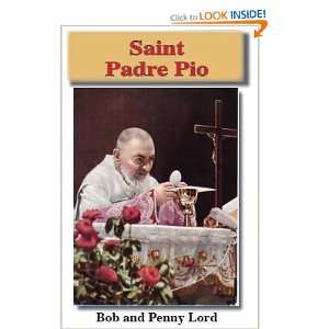  Saint Padre Pio (9781580026703) Bob and Penny Lord Books