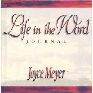  Life in the Word Journal (9781577940463) Joyce Meyer 