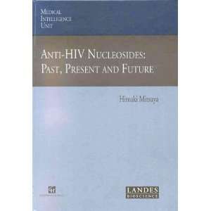  Anti HIV Nucleosides Past, Present and Future (Medical 