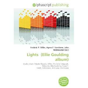  Lights (Ellie Goulding album) (9786134093293) Books