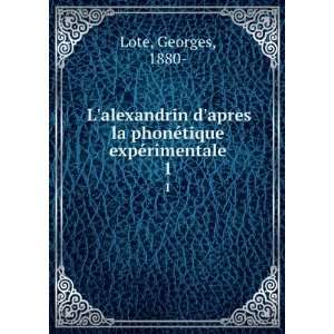  Lalexandrin dapres la phonÃ©tique expÃ©rimentale. 1 