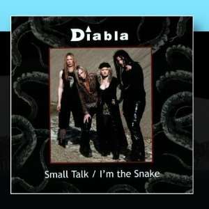  Small Talk/ Im the Snake Diabla Music