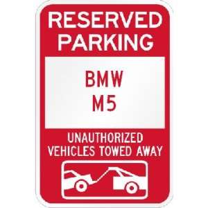  Reserved parking BMW M5 only others towed metal sign 
