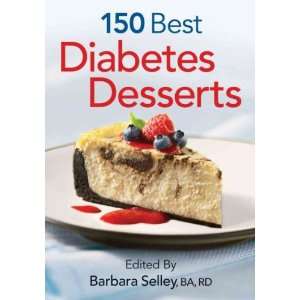  150 BEST DIABETES DESSERTS by Selley, Barbara ( Author 