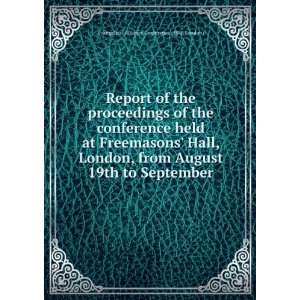 of the proceedings of the conference held at Freemasons Hall, London 