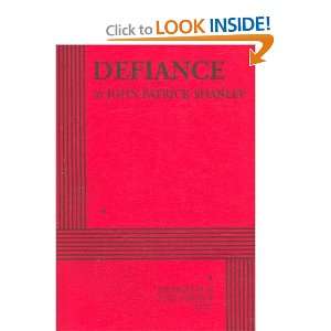   Defiance   Acting Edition (9780822221685) John Patrick Shanley Books