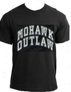 MOHAWK OUTLAW Native American Indian apparel t shirt  