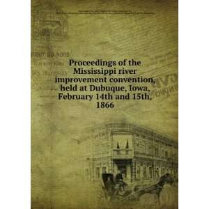   old catalog] Mississippi river improvement convention. Dubuque Books
