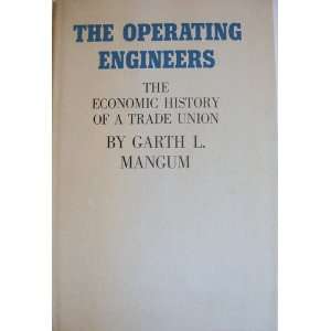  The Operating Engineers  The Economic History of a Trade Union 