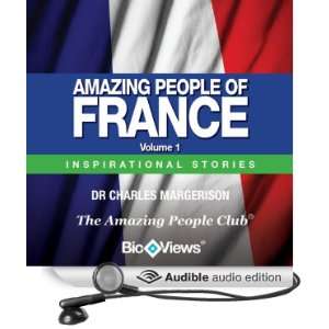 Amazing People of France   Volume 1 Inspirational Stories 