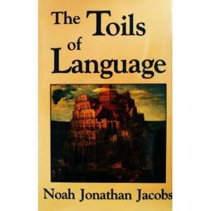  The Toils of Language Noah Jacobs Books
