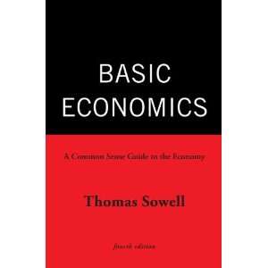 By Thomas Sowell Basic Economics 4th Ed A Common Sense Guide to the 