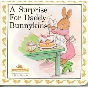  A Surprise for Daddy Bunnykins Ziccardi Group Books