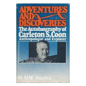  Adventures and discoveries The autobiography of Carleton 
