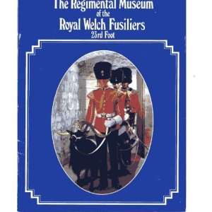  The Regimental Museum of the Royal Welch Fusilers 23rd 