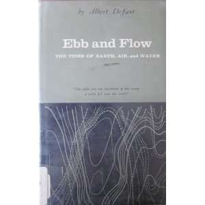  Ebb and Flow; the Tides of Earth, Air, and Water 