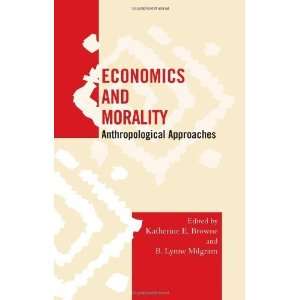  Economics and Morality Anthropological Approaches 