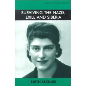  Surviving the Nazis, Exile and Siberia (The Library of 
