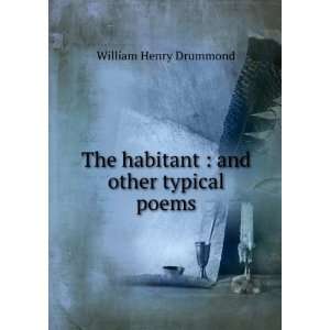  ***REPRINT***The habitant  and other typical poems 