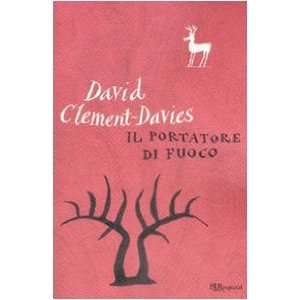    Il portatore di fuoco (9788817028318) David Clement Davies Books