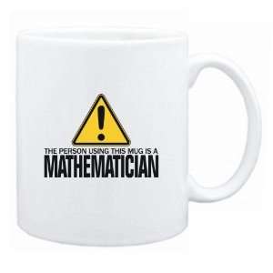 New  The Person Using This Mug Is A Mathematician  Mug Occupations 