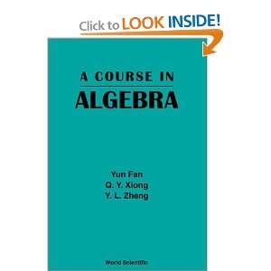   in Algebra (9789810240615) Yun Fan, Q. Y. Xiong, Y. L. Zheng Books