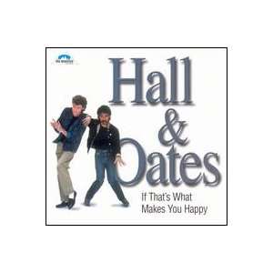  If Thats What Makes You Happy Hall & Oates Music