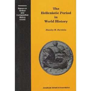  The Hellenistic Period in World History (Essays on Global 