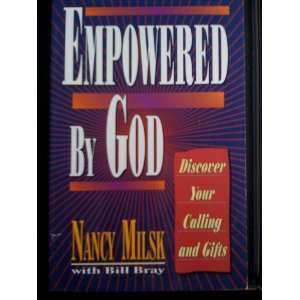    Empowered by God (9780883683385) Nancy Milsk, Bill Bray Books