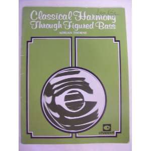    Classical Harmony through figured Bass Adrian Thorne Books