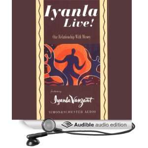 Iyanla Live Our Relationship with Money [Unabridged] [Audible Audio 