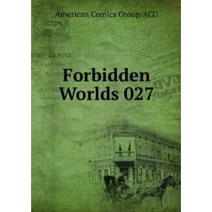  Forbidden Worlds 027 American Comics Group/ACG Books