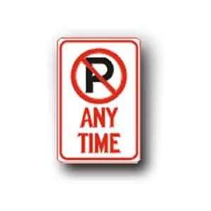  Metal traffic Sign 12x18 No Parking Any Time (W/ Symbol 